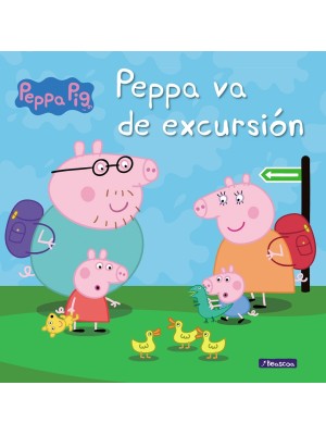 PEPPA VA DE EXCURSIÓN (UN CUENTO DE PEPPA PIG)
