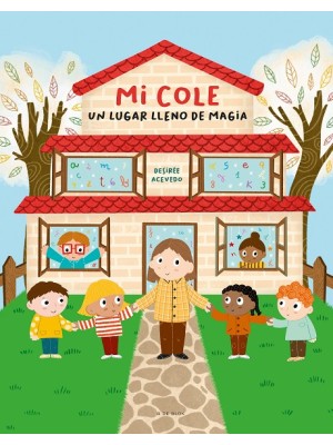 MI COLE, UN LUGAR LLENO DE MAGIA