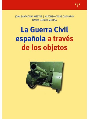 GUERRA CIVIL ESPAÑOLA A TRAVÉS DE LOS OBJETOS