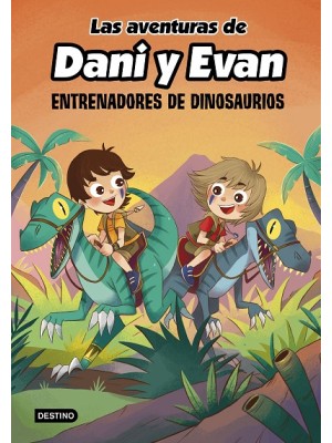 AVENTURAS DE DANI Y EVAN 03 ENTRENADORES DE DINOSAURIOS