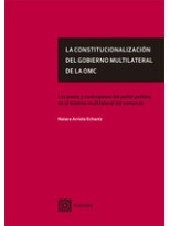 CONSTITUCIONALIZACION DEL GOBIERNO MULTILATERAL DE LA OMC