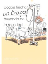 ACABÉ HECHA UN TRAPO HUYENDO DE LA REALIDAD