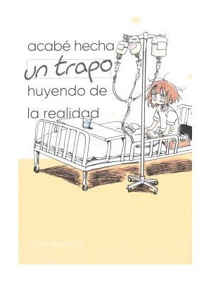 ACABÉ HECHA UN TRAPO HUYENDO DE LA REALIDAD