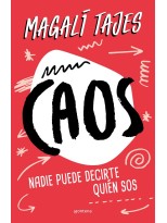 CAOS NADIE PUEDE DECIRTE QUIEN SOS