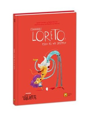 SHHHHHH! LORETO, ESTO ES UN SECRETO (ANDE YO VALIENTE)