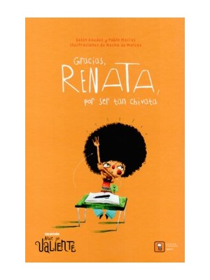 GRACIAS, RENATA, POR SER TAN CHIVATA