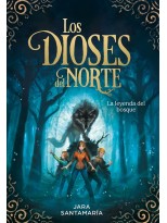 LEYENDA DEL BOSQUE, LA (LOS DIOSES DEL NORTE 1)