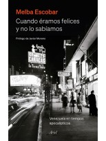 CUANDO ÉRAMOS FELICES Y NO LO SABÍAMOS