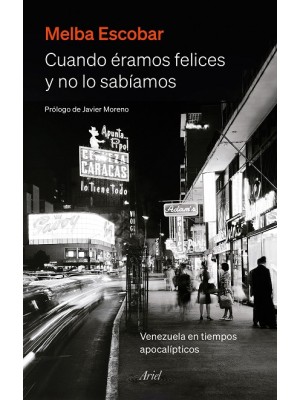 CUANDO ÉRAMOS FELICES Y NO LO SABÍAMOS