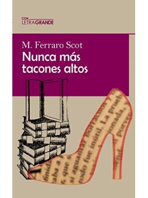 NUNCA MÁS TACONES ALTOS (LETRA GRANDE)