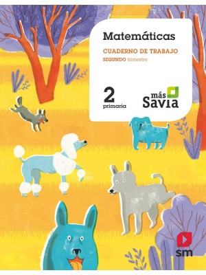 CUADERNO DE MATEMÁTICAS 2 PRIMARIA 2 TRIMESTRE MÁS SAVIA