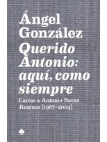 QUERIDO ANTONIO: AQUÍ, COMO SIEMPRE