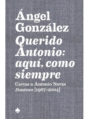 QUERIDO ANTONIO: AQUÍ, COMO SIEMPRE