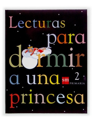 LECTURAS PARA DORMIR A UNA PRINCESA 2 PRIMARIA
