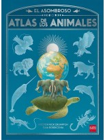 ASOMBROSO ATLAS DE LOS ANIMALES