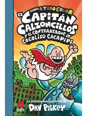 CAPITÁN CALZONCILLOS Y EL CONTRAATAQUE DE COCOLISO CACAPIPI