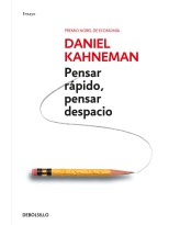 PENSAR RÁPIDO, PENSAR DESPACIO