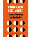 TODO DEBERIAMOS SER FEMINISTAS