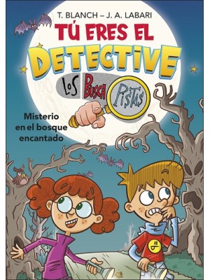 TU ERES EL DETECTIVE LOS BUSCAPISTAS /01 MISTERIO EN EL BOSQUE ENCANTADO