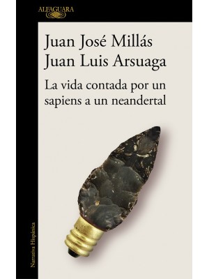 VIDA CONTADA POR UN SAPIENS A UN NEANDERTAL, LA