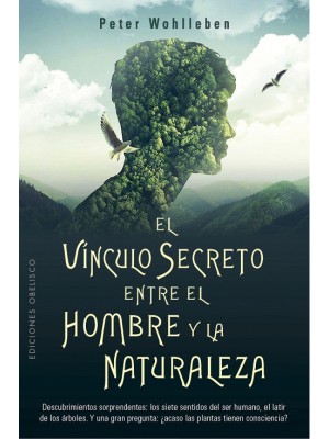 VÍNCULO SECRETO ENTRE EL HOMBRE Y LA NATURALEZA, E