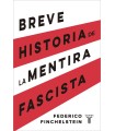 BREVE HISTORIA DE LA MENTIRA FASCISTA