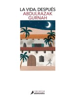 VIDA DESPUÉS. PREMIO NOBEL DE LITERATURA 2021