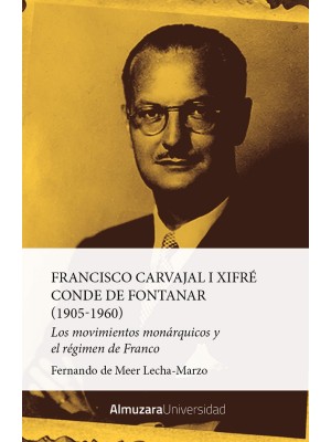 FRANCISCO CARVAJAL I XIFRÉ, CONDE DE FONTANAR (1905-1960)