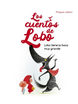 LOBO TIENE LA BOCA MUY GRANDE - LOS CUENTOS DE LOBO