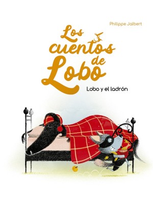 LOBO Y EL LADRÓN - LOS CUENTOS DE LOBO