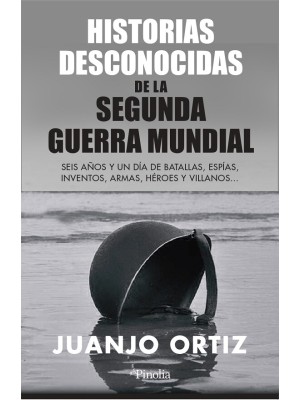 HISTORIAS DESCONOCIDAS DE LA SEGUNDA GUERRA MUNDIAL