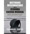 HISTORIAS DESCONOCIDAS DE LA SEGUNDA GUERRA MUNDIAL