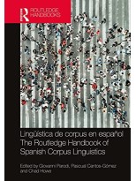 LINGUISTICA DE CORPUS EN ESPANOL THE ROUTLEDGE HANDBOOK OF SPANISH CORPUS LING