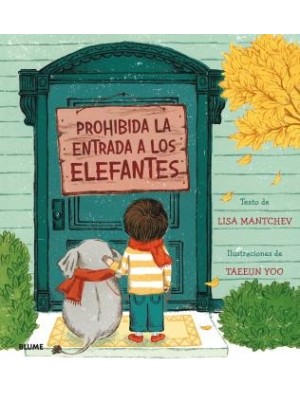 PROHIBIDA LA ENTRADA A LOS ELEFANTES