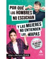 POR QUÉ LOS HOMBRES NO ESCUCHAN Y LAS MUJERES NO ENTIENDEN LOS MAPAS