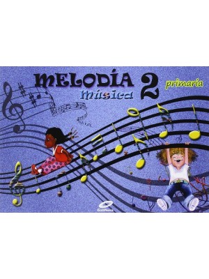MUSICA MELODIA ED. 2015 (2º PRIMARIA)