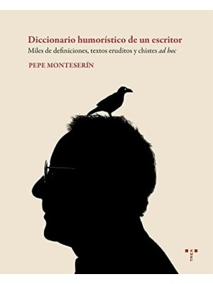 DICCIONARIO HUMORÍSTICO DE UN ESCRITOR