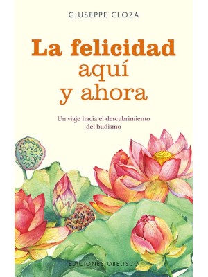 FELICIDAD AQUÍ Y AHORA, LA