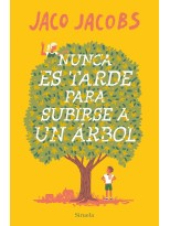 NUNCA ES TARDE PARA SUBIRSE A UN ÁRBOL