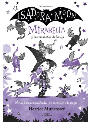 MIRABELLA 5 Y LAS MASCOTAS DE BRUJA (ISADORA MOON)