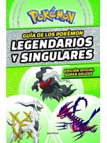 GUÍA DE LOS POKÉMON LEGENDARIOS Y SINGULARES: EDICIÓN OFICIAL SÚPER DELUXE (COLE