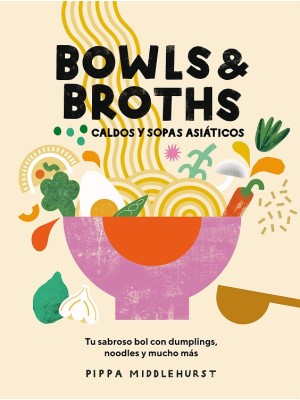 BOWLS & BROTHS. CALDOS Y SOPAS ASIÁTICOS