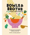 BOWLS & BROTHS. CALDOS Y SOPAS ASIÁTICOS