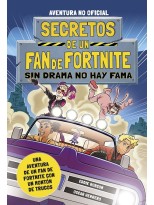 SECRETOS DE UN FAN DE FORTNITE 3: SIN DRAMA NO HAY FAMA