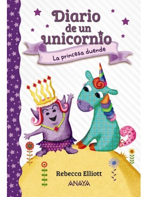 DIARIO DE UN UNICORNIO 4. LA PRINCESA DUENDE