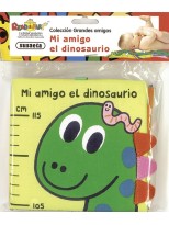 MI AMIGO EL DINOSAURIO (LIBRO TELA)
