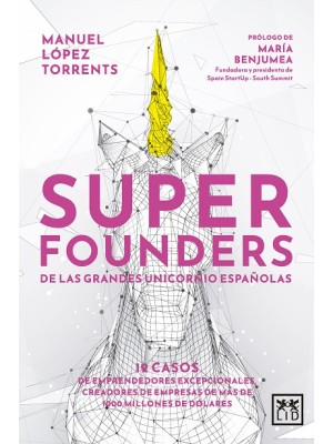 SUPERFOUNDERS DE LAS GRANDES UNICORNIO ESPAÑOLAS
