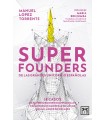 SUPERFOUNDERS DE LAS GRANDES UNICORNIO ESPAÑOLAS