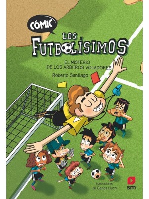 FUTBOLÍSIMOS 1 EL MISTERIO DE LOS ÁRBITROS VOLADORES