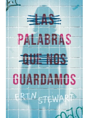 PALABRAS QUE NOS GUARDAMOS, LAS